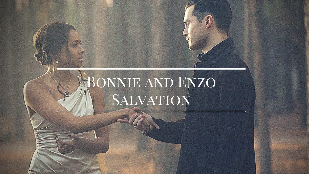 Bonnie and Enzo || Salvation