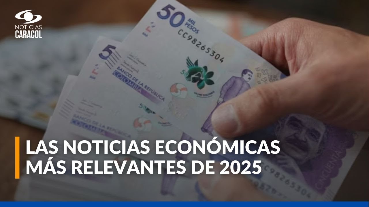 Lo que marcó la agenda económica en Colombia 2025: salario mínimo, dólar, inflación y reformas clave