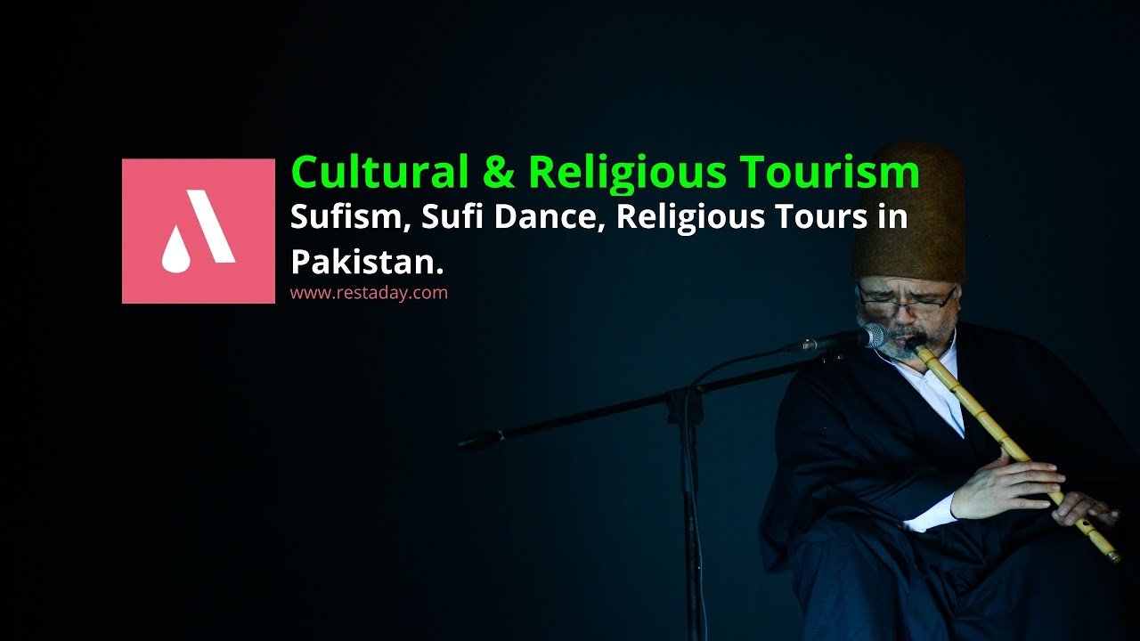 Cultural and Religious Tourism 2021 | Sufism, Sufi Dance, Religious Tours in Pakistan | RestAday.