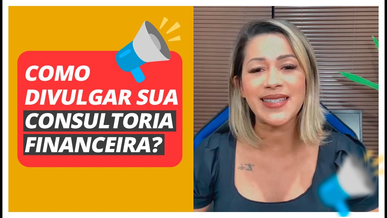 COMO COME&Ccedil;AR A DIVULGAR SEU TRABALHO COMO CONSULTOR FINANCEIRO? | IRM&Atilde;S DAS FINAN&Ccedil;AS