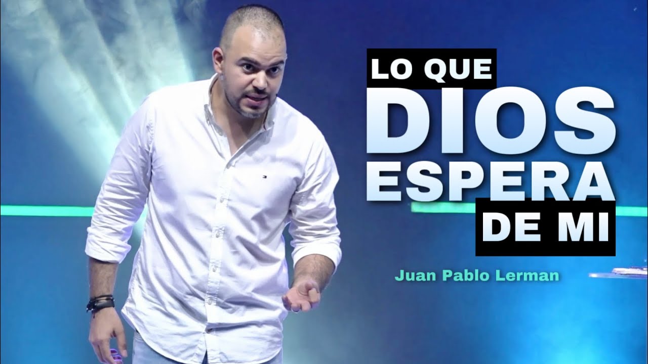 LO QUE DIOS ESPERA DE MI | Juan Pablo Lerman @La Central
