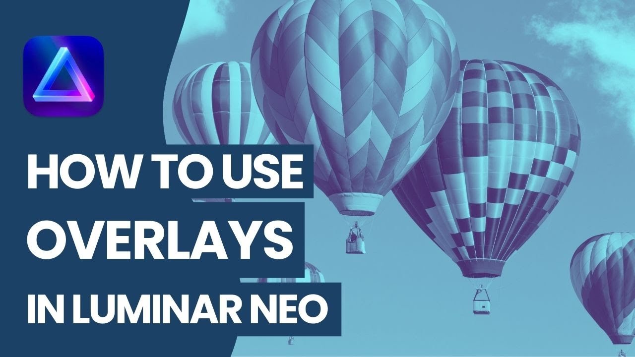 Как импортировать и использовать наложения в Luminar NEO