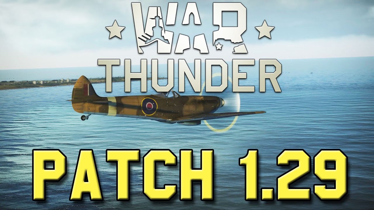 War Thunder Patch 1.29 Explained (Ammo, New Planes, Economy)