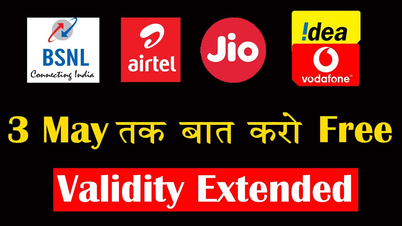 Jio, Airtel, Vodafone Idea, BSNL Validity Extended upto 3 May 2020 [The 117]