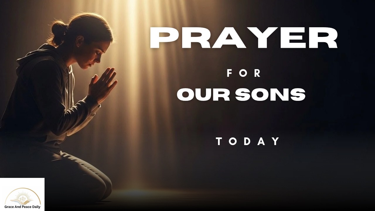 Prayers for Our SONS | Prayers for all Male Children