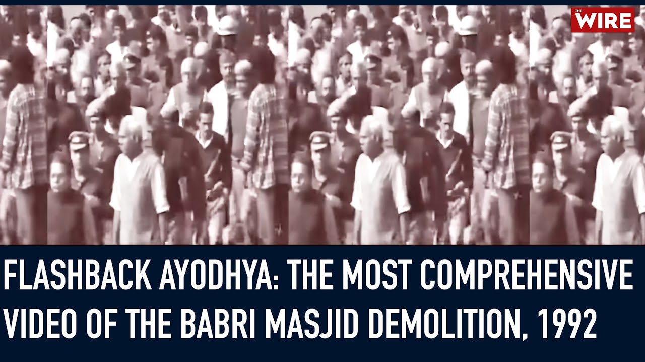 Flashback Ayodhya: The Most Comprehensive Video of the Babri Masjid Demolition, 1992