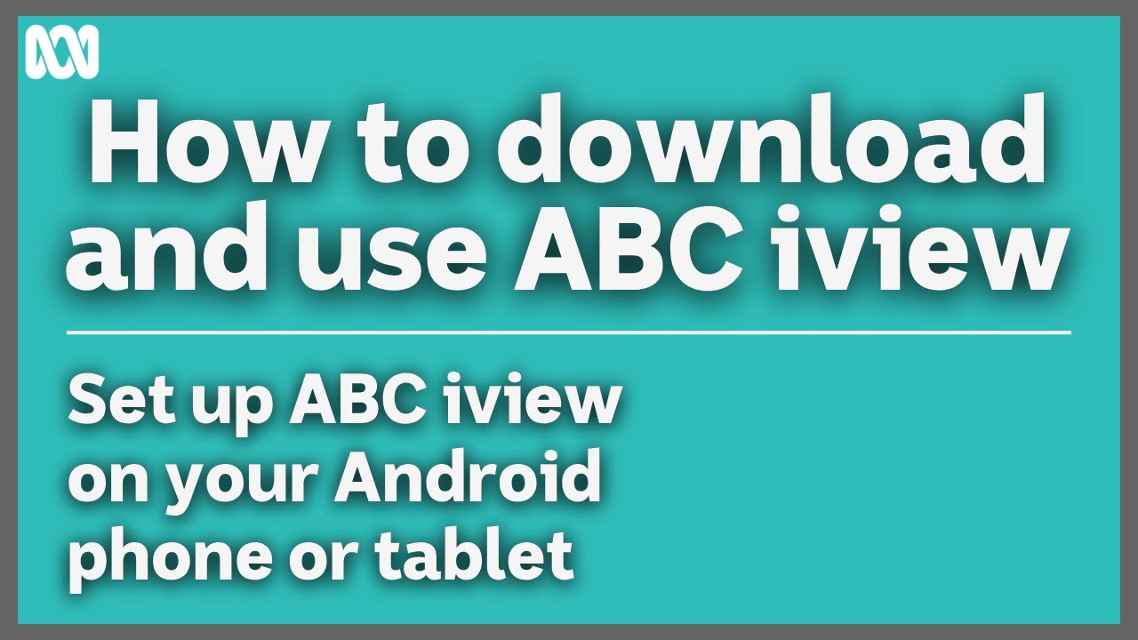 How to set up ABC iview on your Android phone or tablet