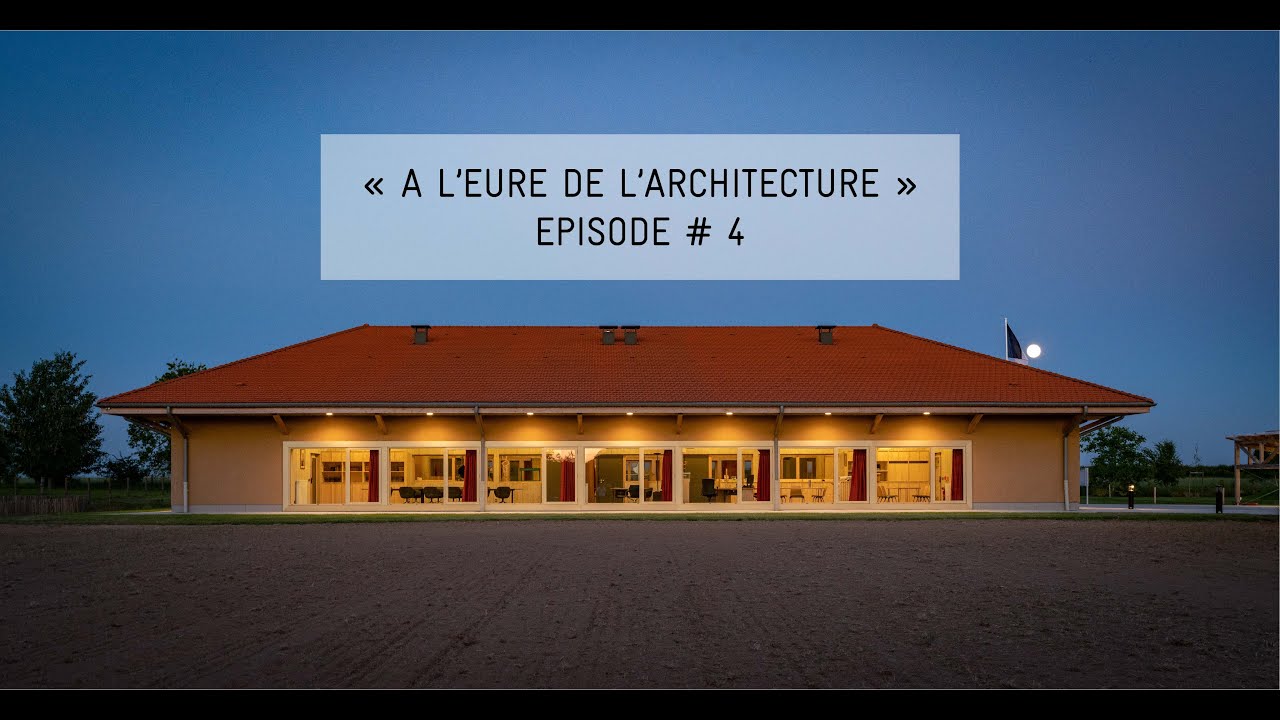 À l'Eure de l'architecture - Épisode 4 - La maison communale d'Iville