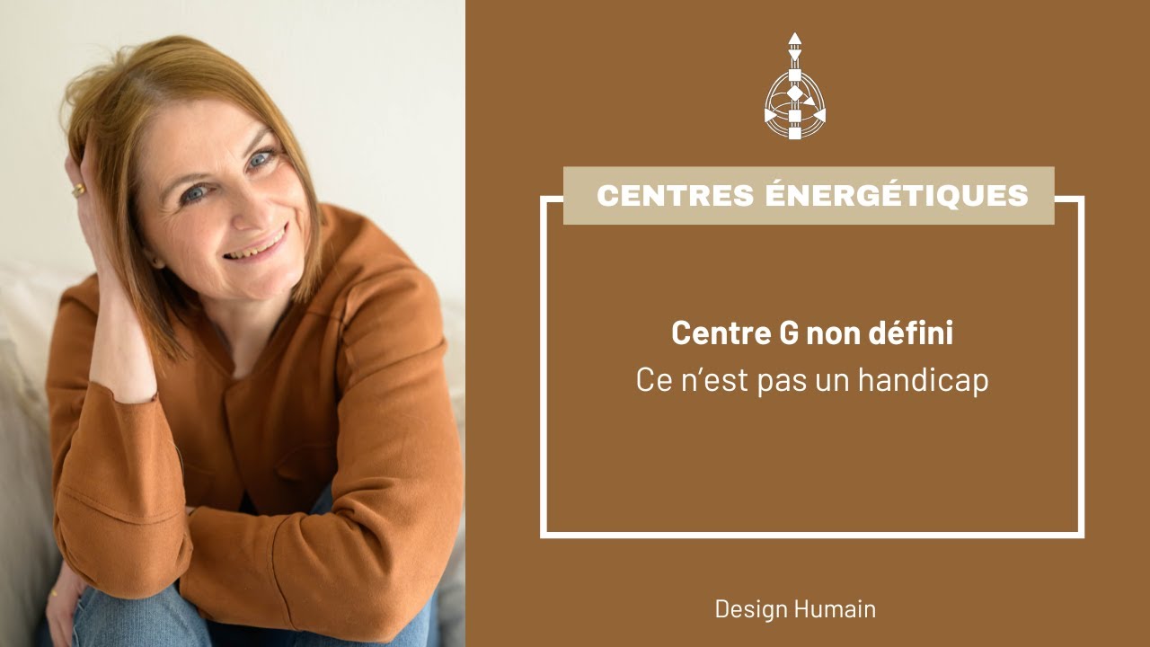 Le centre G non défini en Design Humain : ce n'est pas un handicap