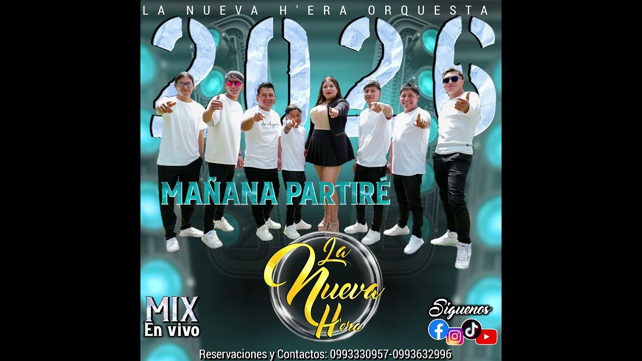 🔥🚨ÉXITOS 2026 LA NUEVA H'ERA IMBABURA COTACACHI 🇪🇨                      MAÑANA MAÑANA PARTIRÉ 💔🍺