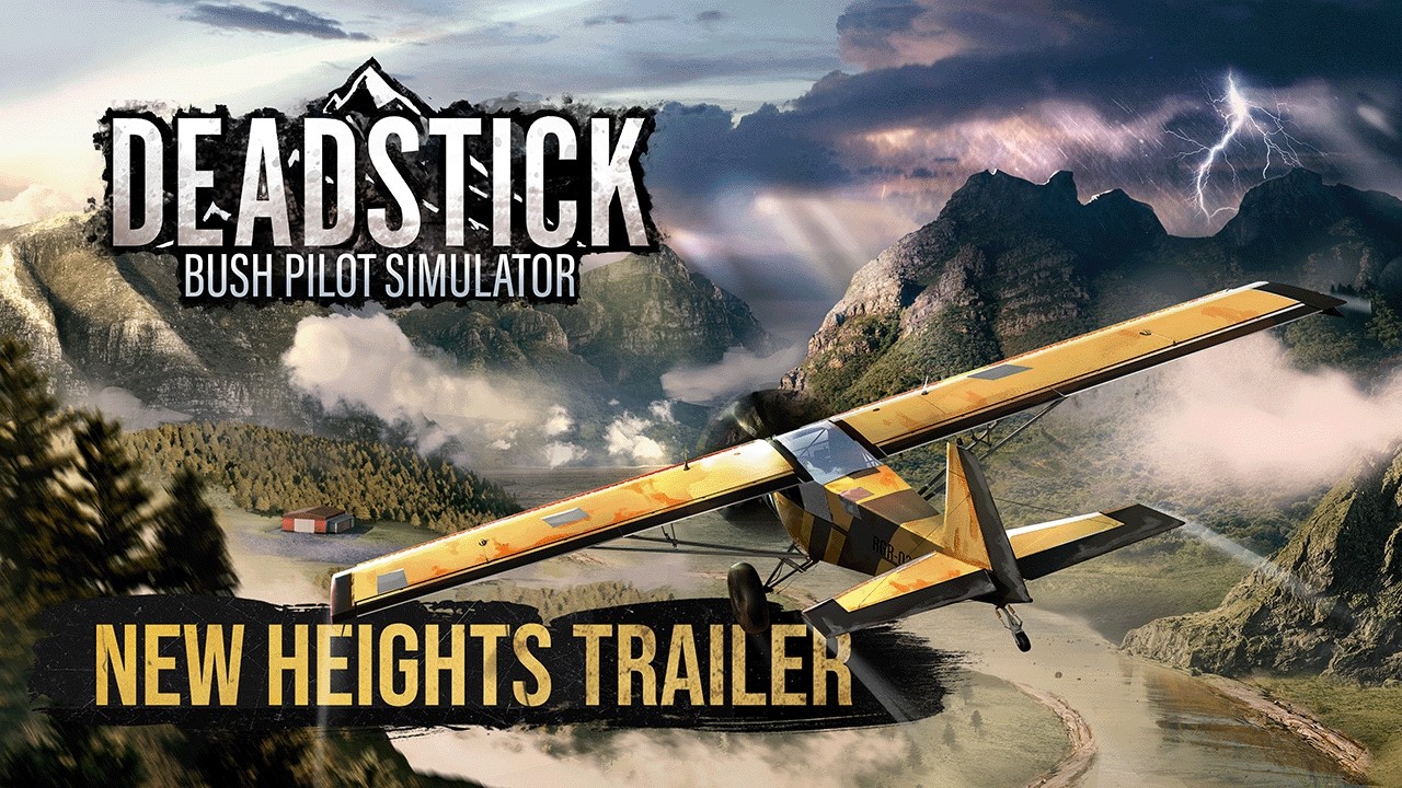 Deadstick: Bush Pilot Simulator | Трейлер &laquo;Новые высоты&raquo;
