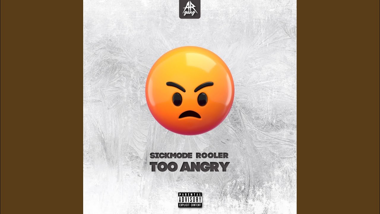 TOO ANGRY