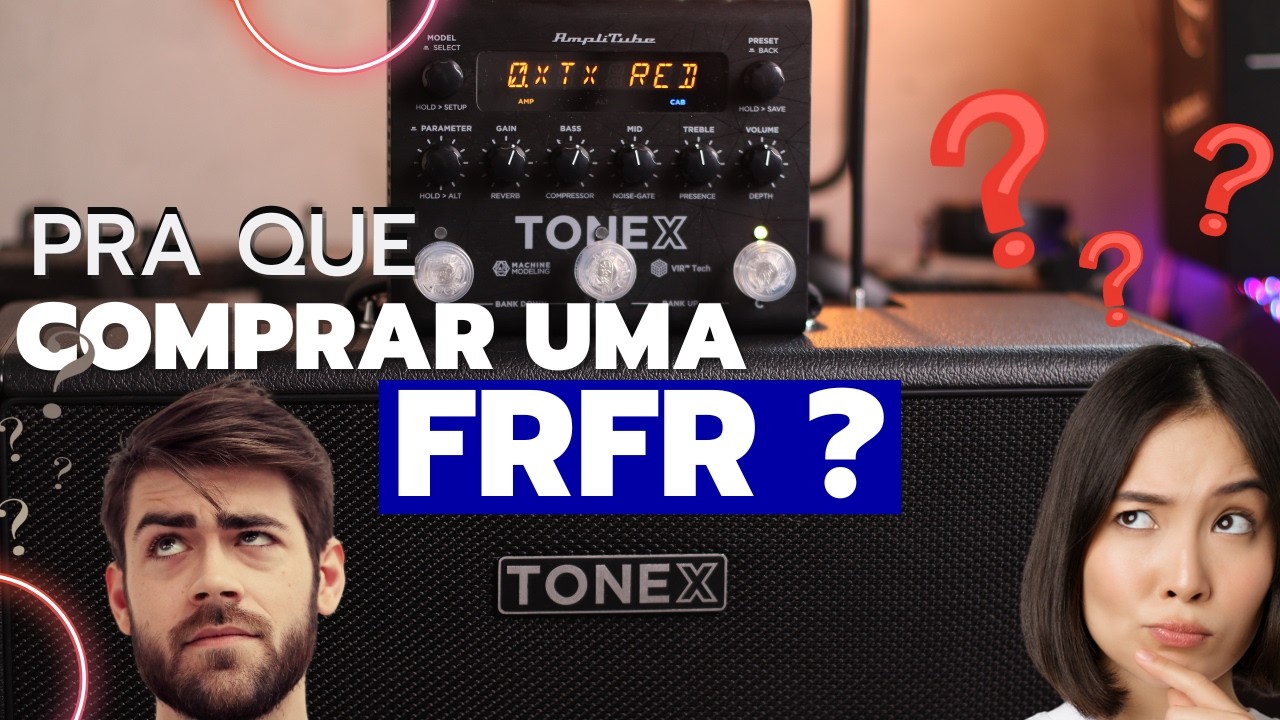 PRA QUE COMPRAR UM FRFR? TONEX CAB MUDA MESMO TUDO?