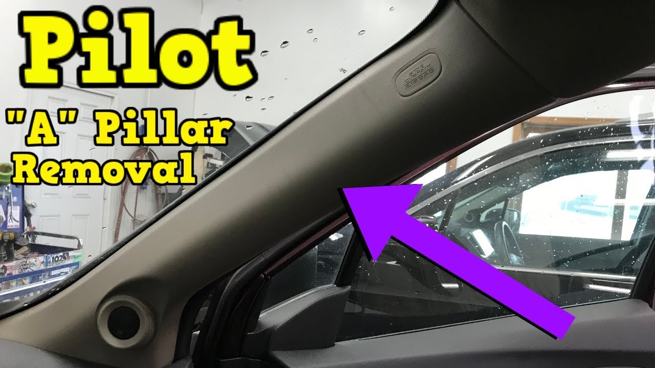 2016 2017 2018 2019 Honda Pilot A Pillar Removal How to Remove