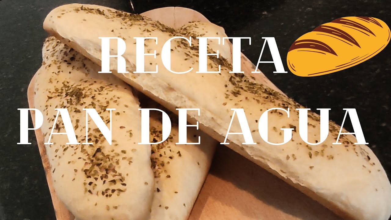RECETA PAN DE AGUA