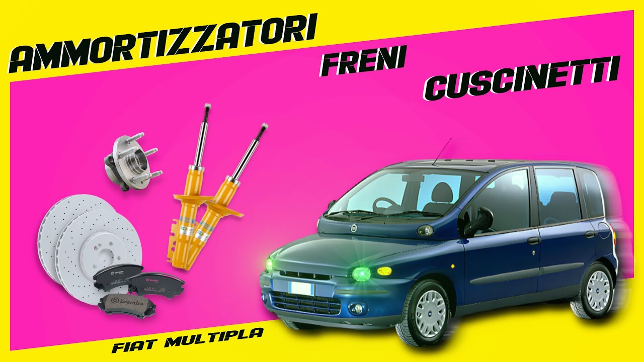 Freni, ammortizzatori e cuscinetti | Fiat MULTIPLA