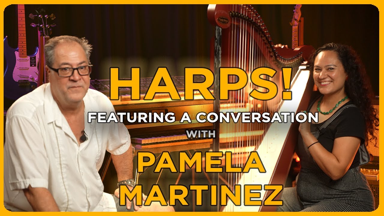 Dusty Strings - SERRANA 34 HARP! Featuring a Conversation with Pamela Martinez