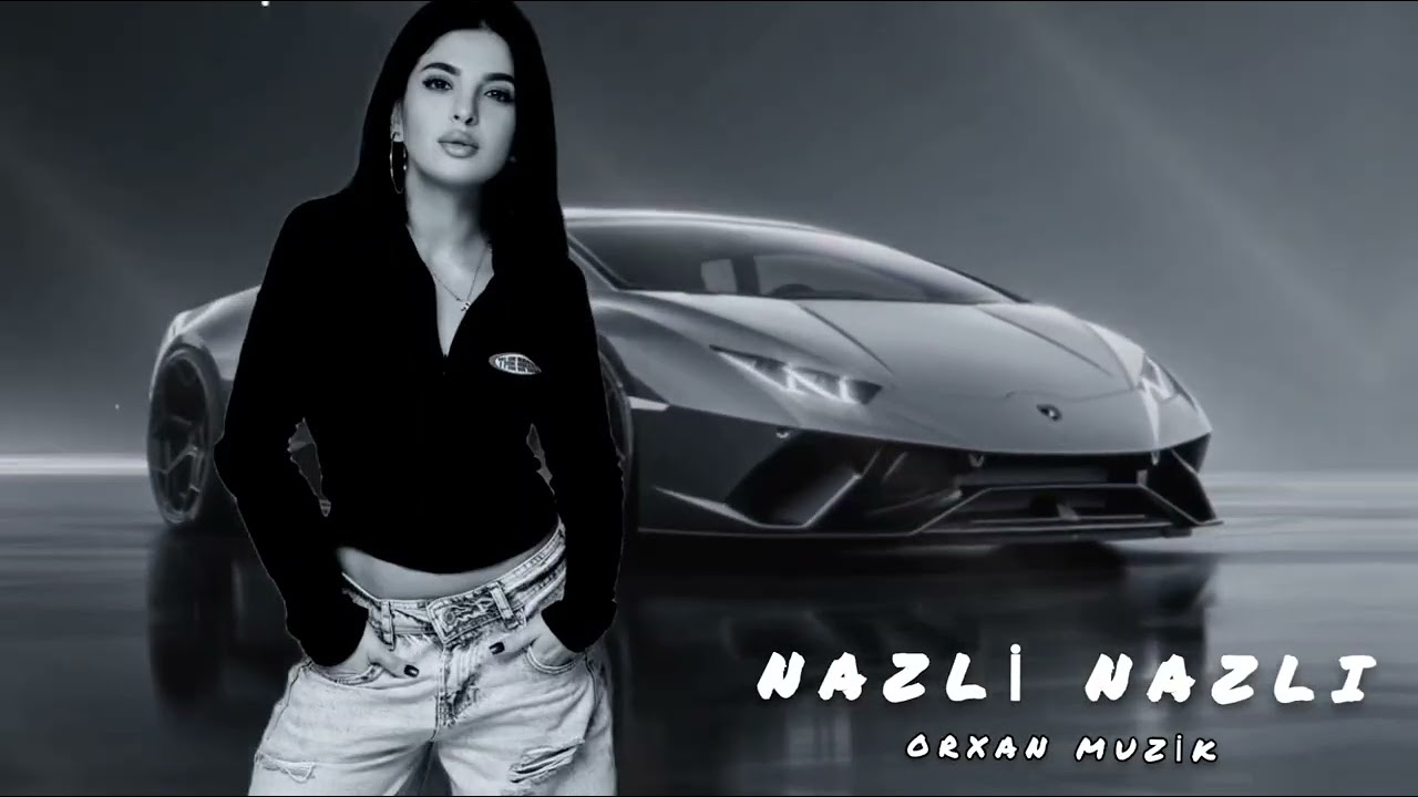 Orxan Muzik - Nazli Nazli - Yeni Remix Versiyon Turk Azeri Ozbek Arab 2025