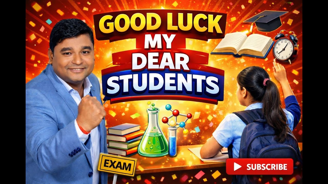GOOD LUCK MY DEAR STUDENTS