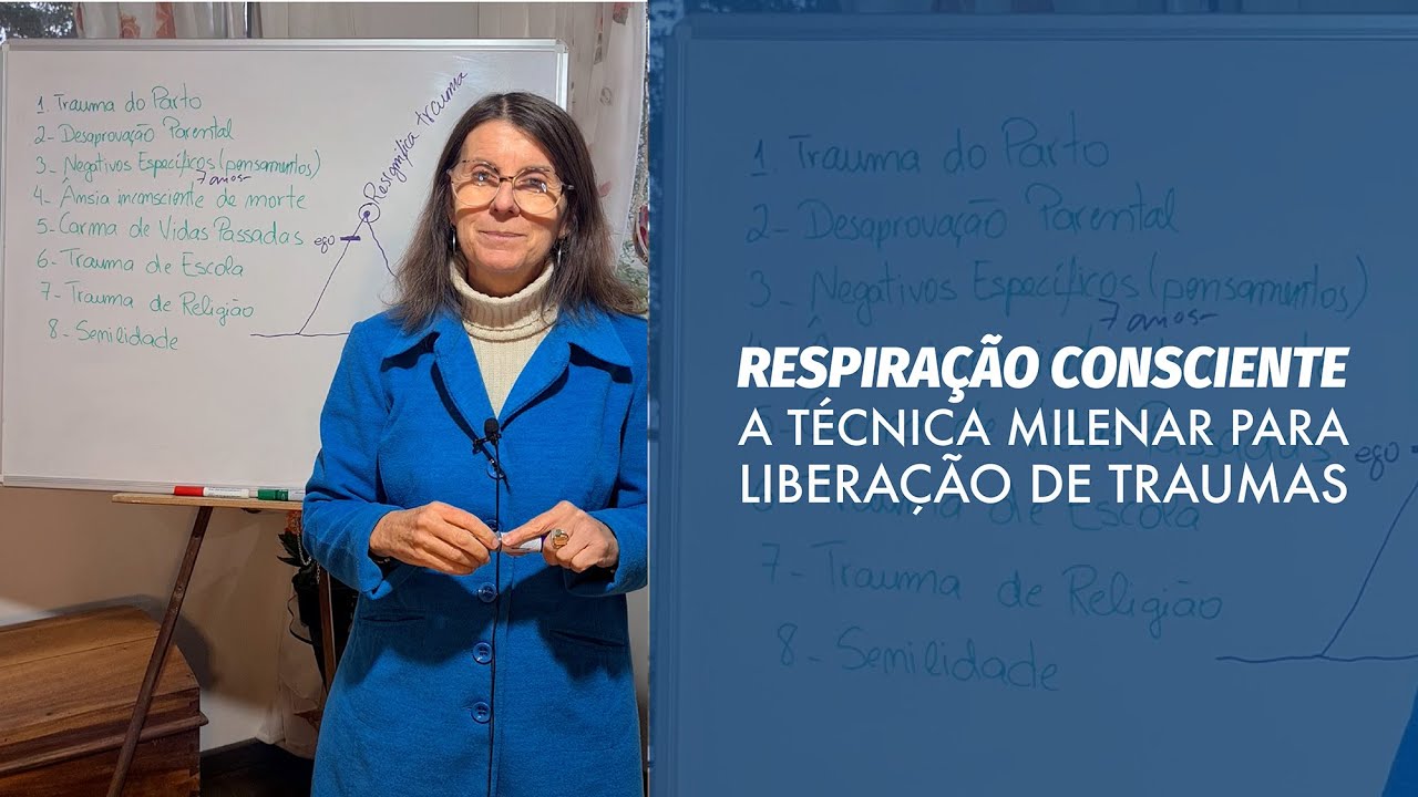 RESPIRAÇÃO CONSCIENTE, A TÉCNICA MILENAR PARA LIBERAÇÃO DE TRAUMAS