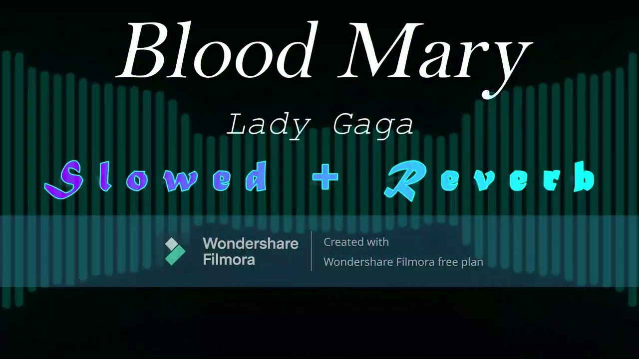 Bloody Mary - Lady Gaga (Slowed + Reverb)