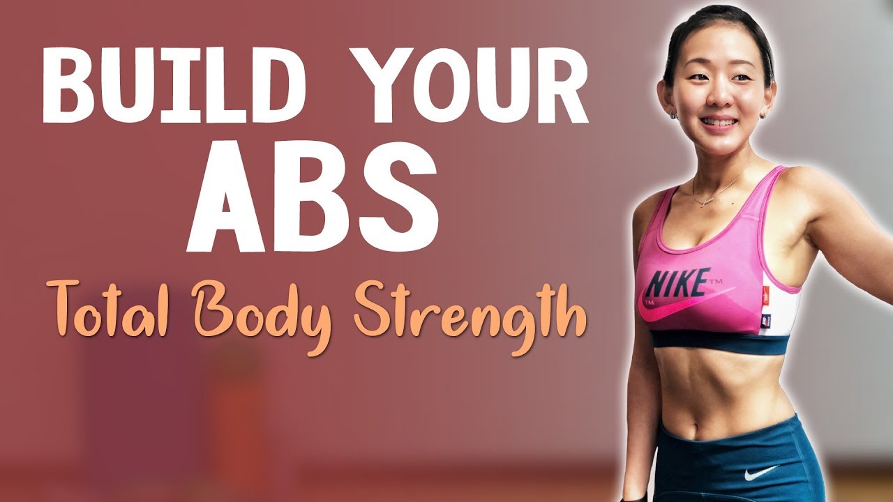Build Your ABS (30-Min Total Body Strength Training) | Joanna Soh