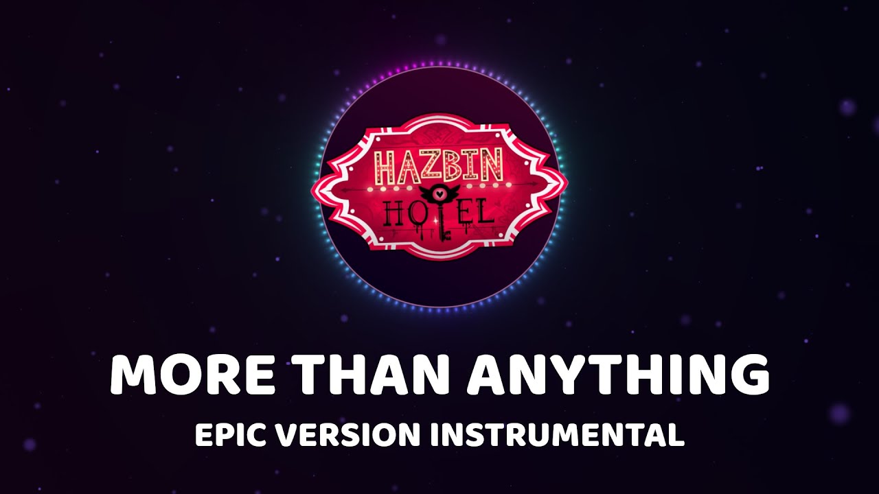 More Than Anything | Hazbin Hotel | Epic Version (Instrumental)