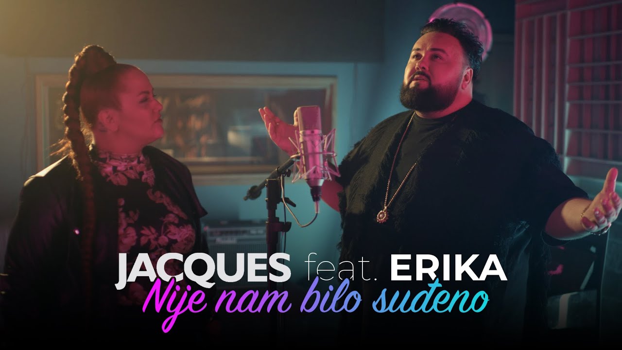 JACQUES feat. ERIKA - Nije nam bilo suđeno