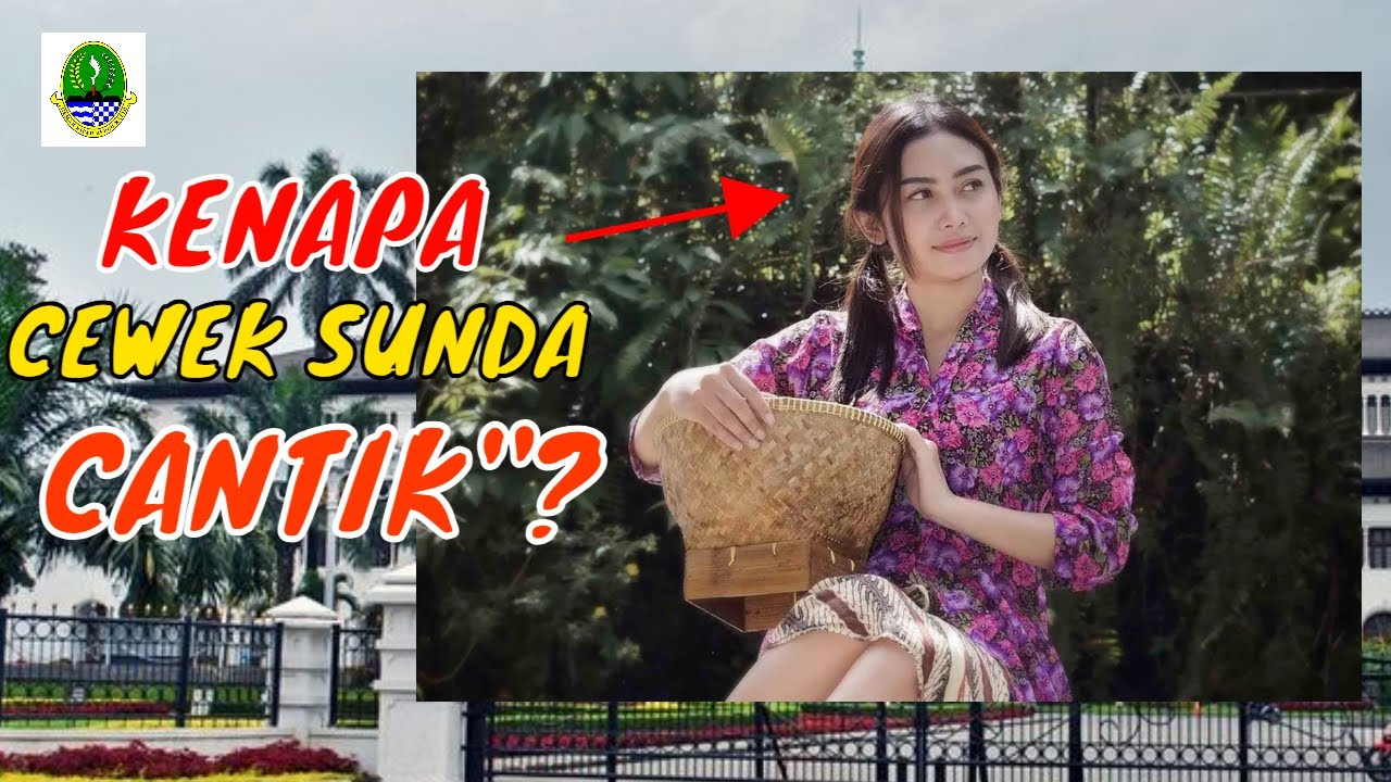 Alasan Gadis Suku Sunda Terkenal Cantik, Suaranya Lembut Bikin Merinding❗
