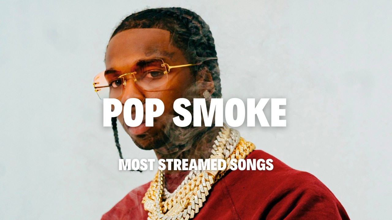 Top 50 Most Streamed Pop Smoke Songs On Spotify
