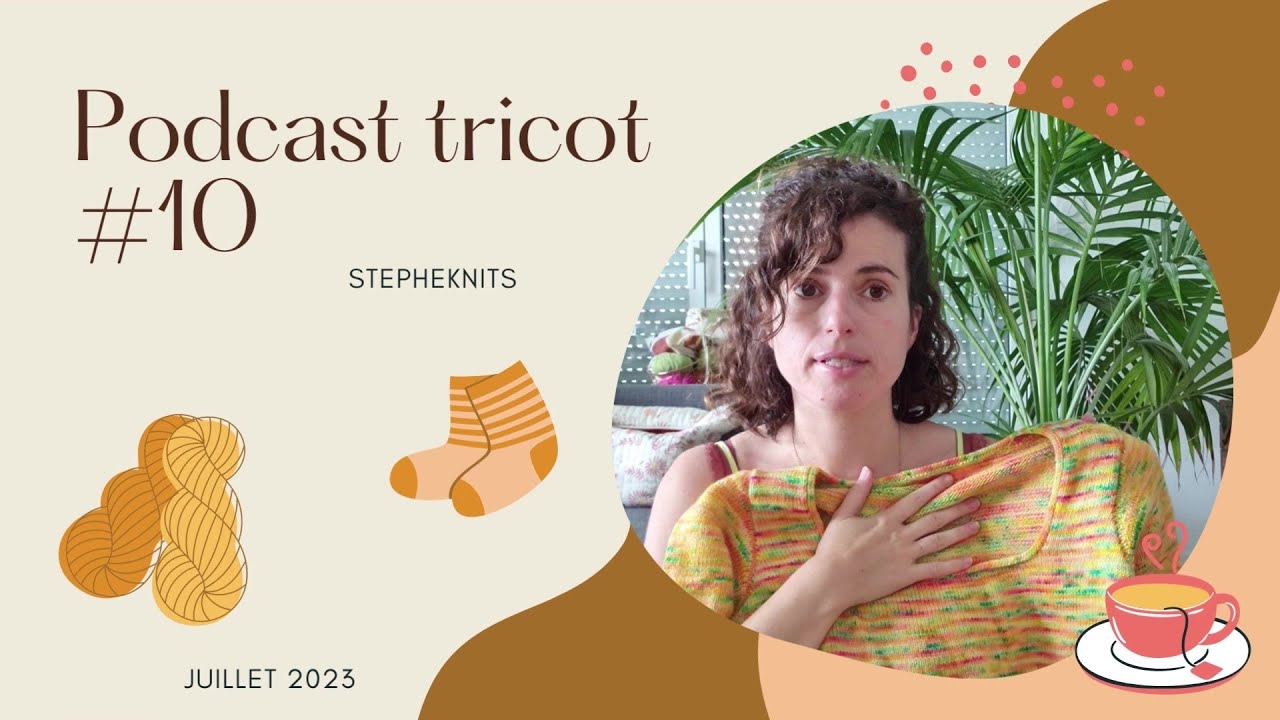 Podcast tricot #10 - De la vitamine et encore une avalanche de laine