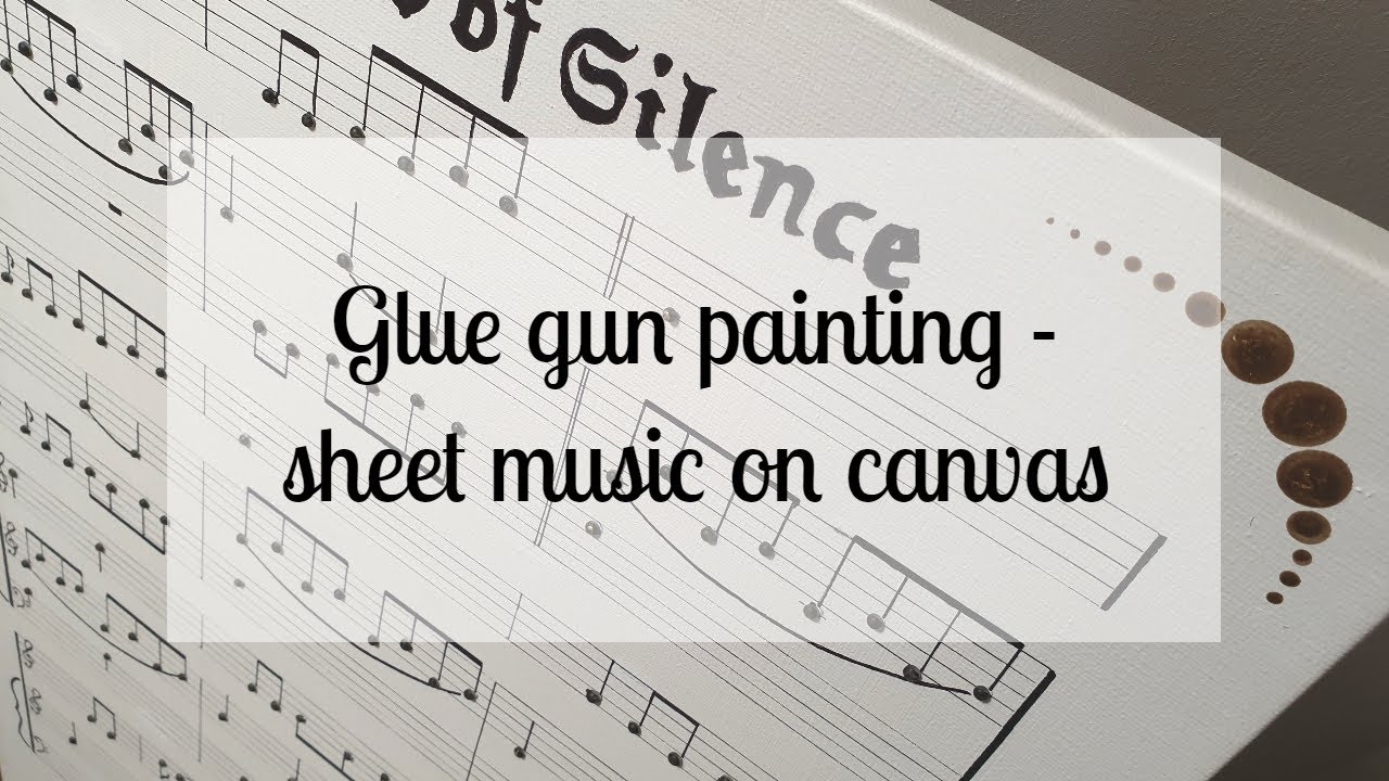 163 - Glue Gun Sheet Music - The Sound of Silence