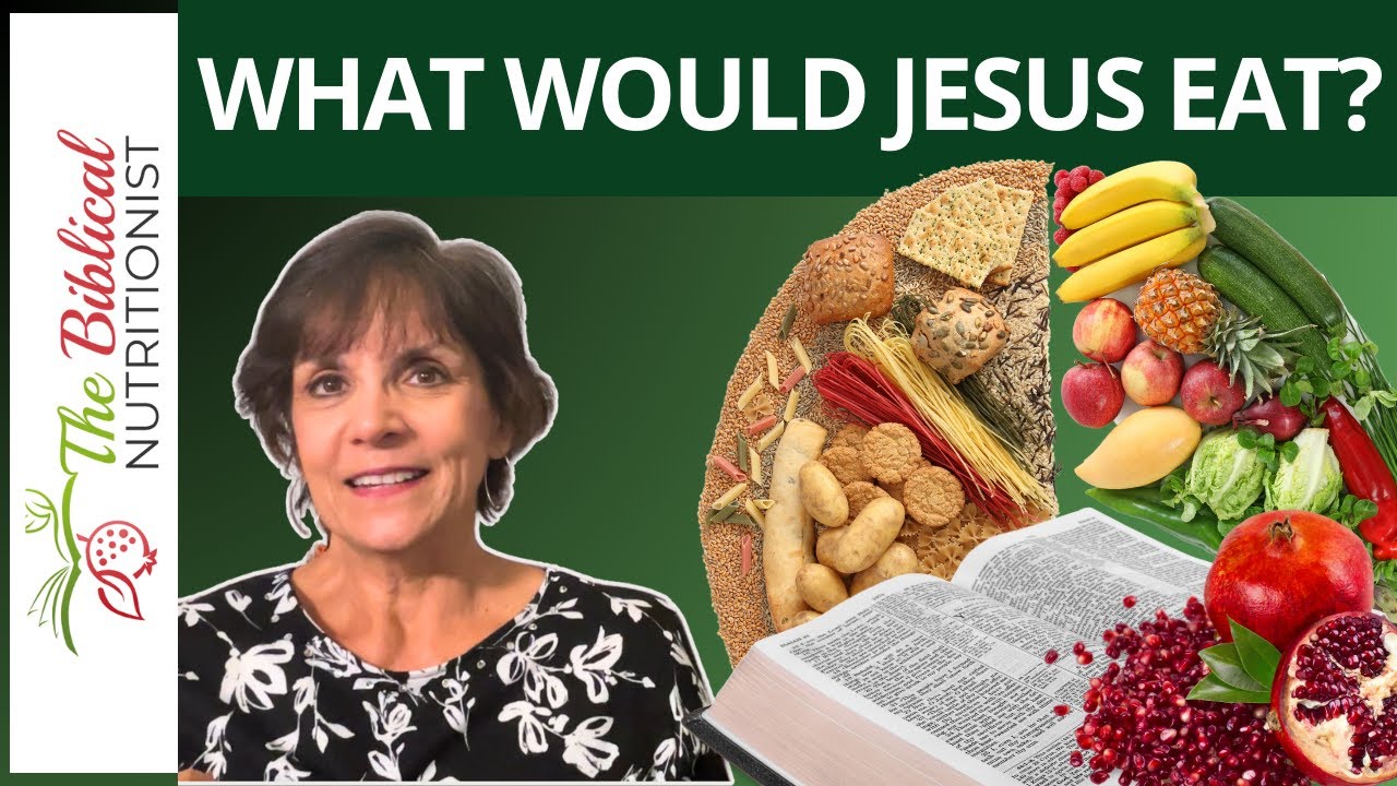 What Foods Did Jesus Eat? How To Eat According To The Bible