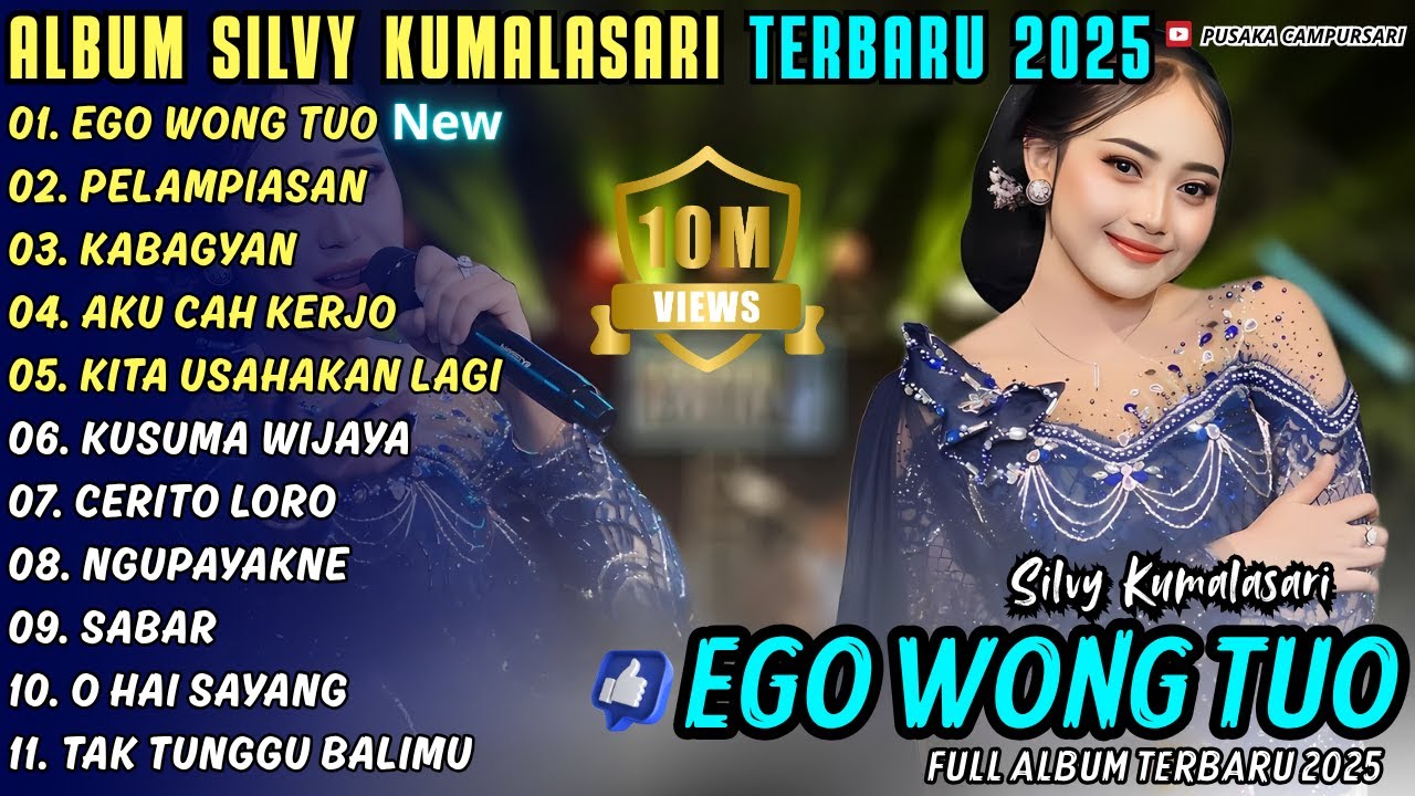 EGO WONG TUO - PELAMPIASAN || SILVY KUMALASARI || PUSAKA CAMPURSARI FULL ALBUM TERBARU 2025