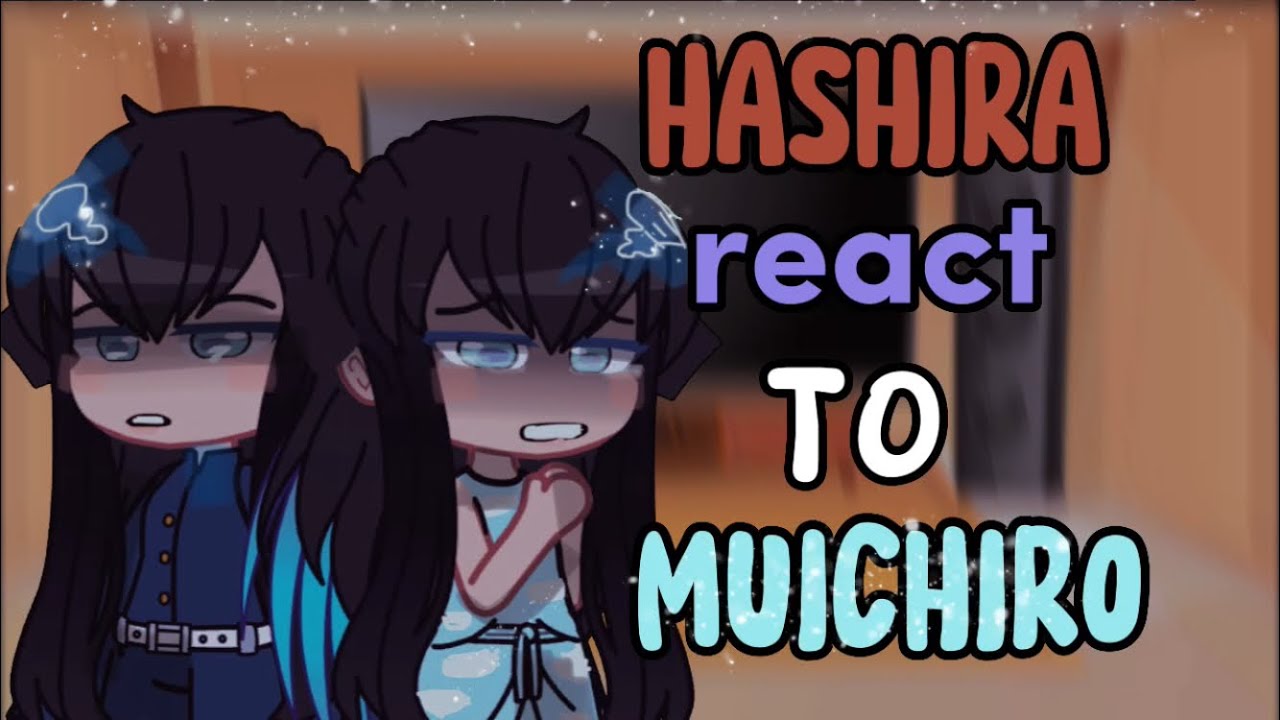 Hashira react to Muichiro//Demon Slayer//Blood warning!!//CRINGE-💀//Kimetsu No Yaiba//