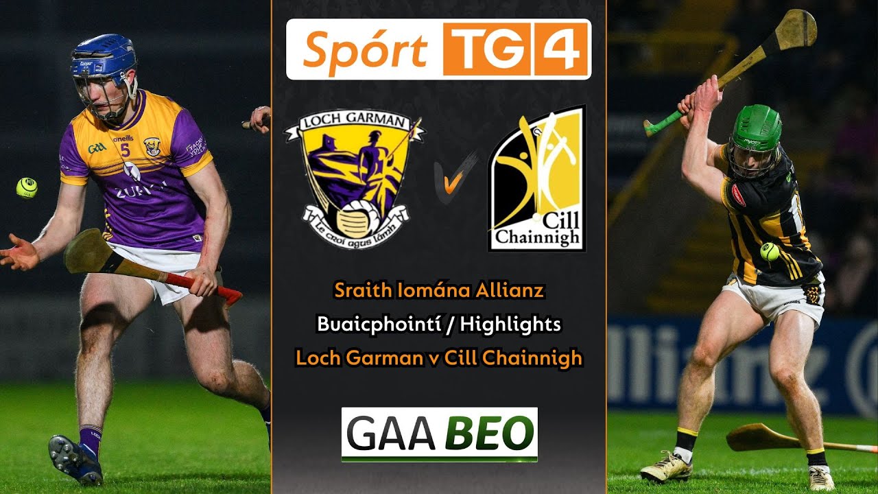 Loch Garman-0-15 Cill Chainnigh-2-17 | Buaicphoint&iacute;/Highlights | Sraith Iom&aacute;na Allianz Roinn 1A