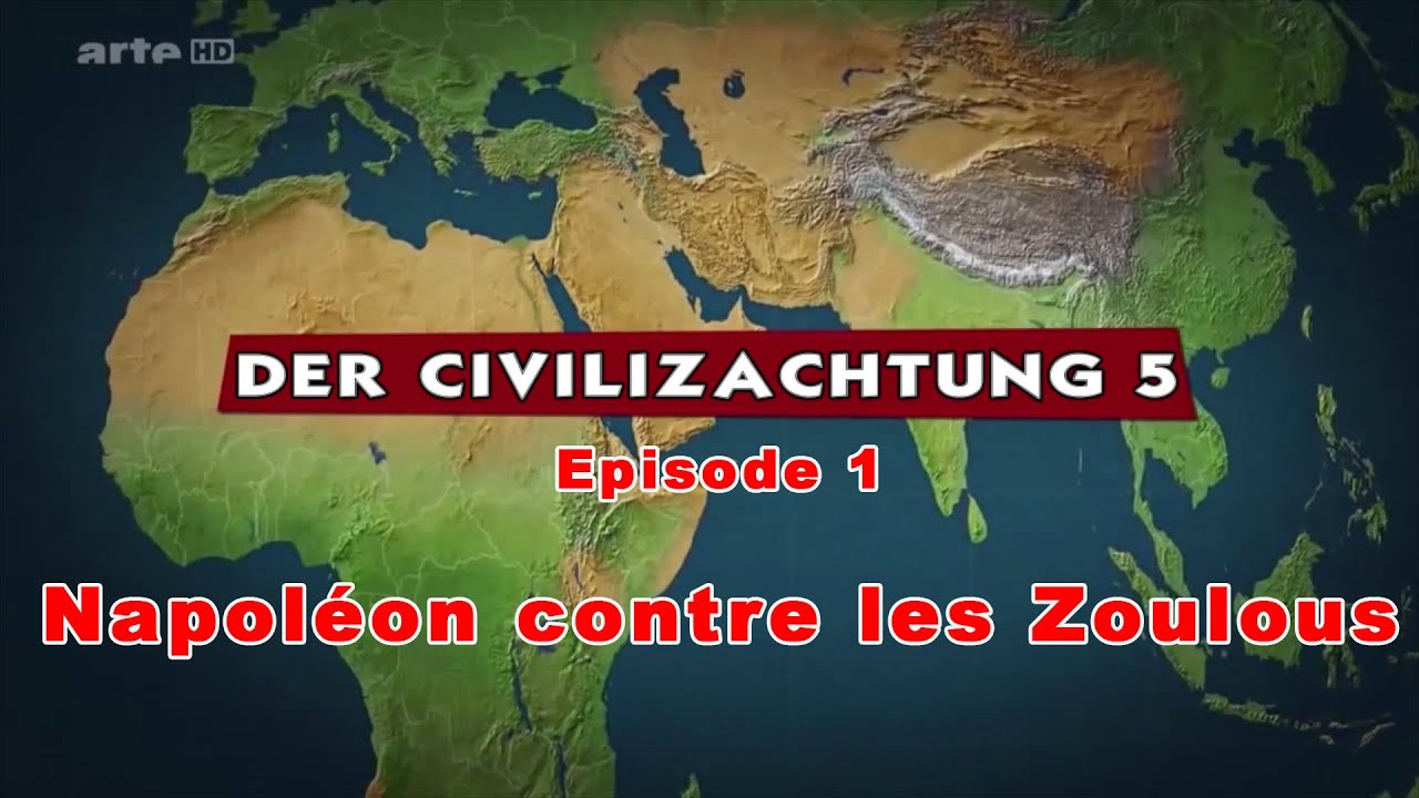 (LP narratif CIV5) Le dessous des cartes Episode 1 - Napol&eacute;on contre les Zoulous