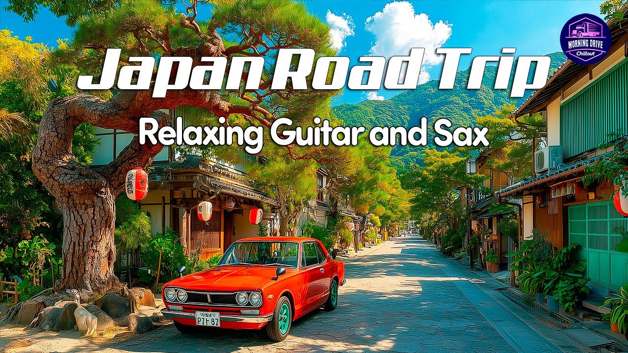 Morning Drive in Japan 🌸 Guitar & Saxophone Instrumental for Deep Calm and Heartfelt Moment