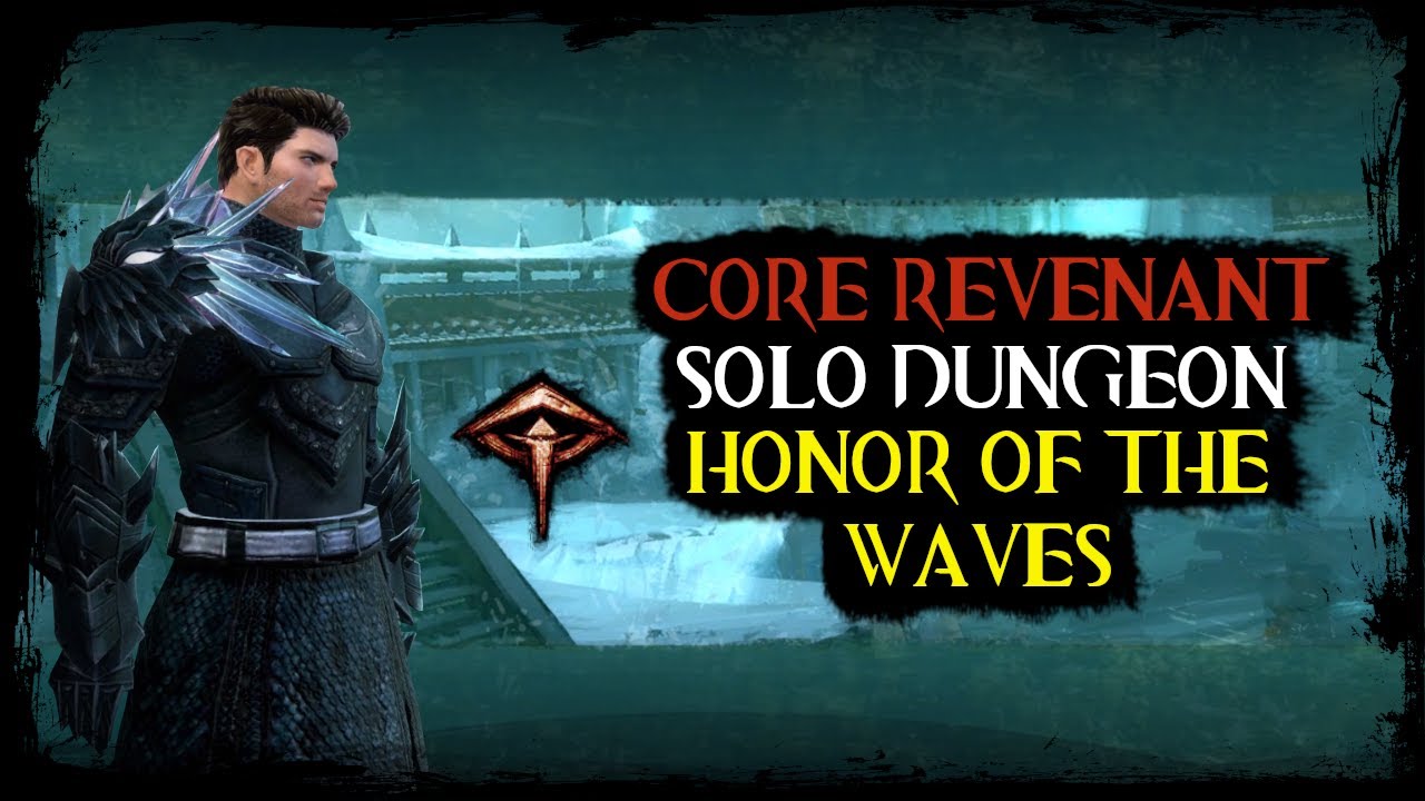 Guild Wars 2: Solo Dungeon - Honor of the Waves (Core Revenant Build)
