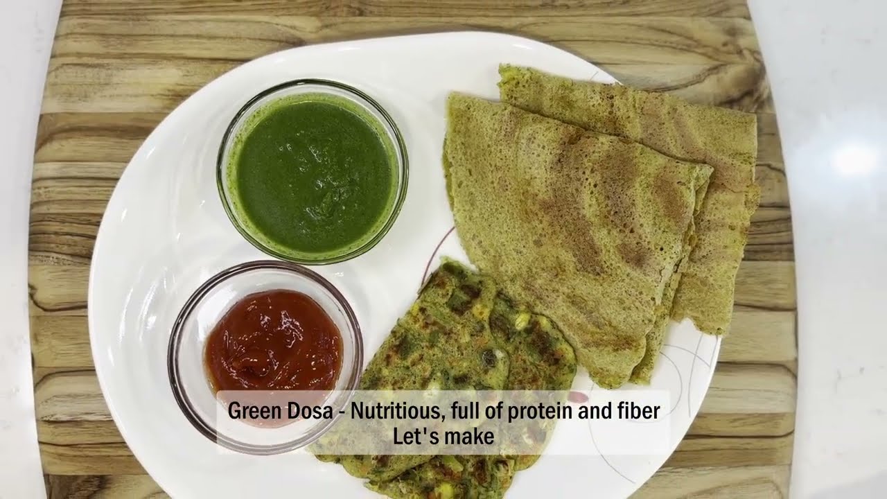 Green Dosa | Puda |Chilla - Nutritious; High in protein and fiber. Quick, no fermentation needed.