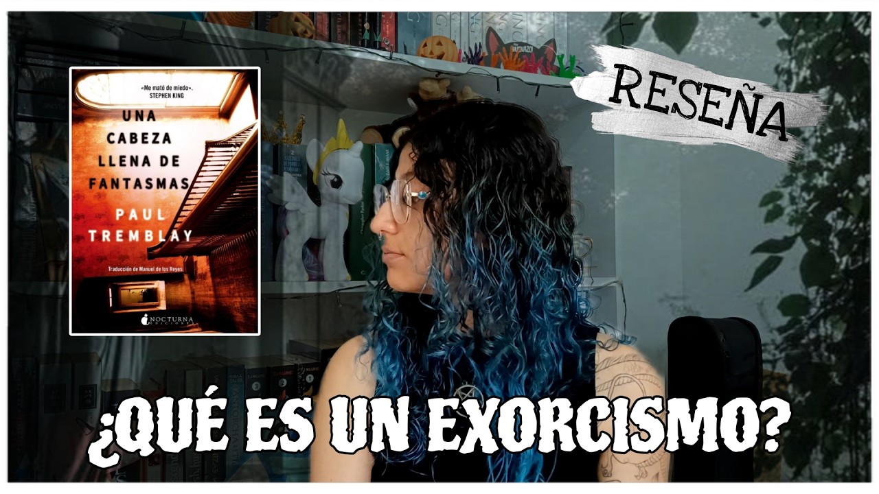 ♰ HABLEMOS DEL EXORCISMO - UNA CABEZA LLENA DE FANTASMAS👻|| Dahiana Hernández