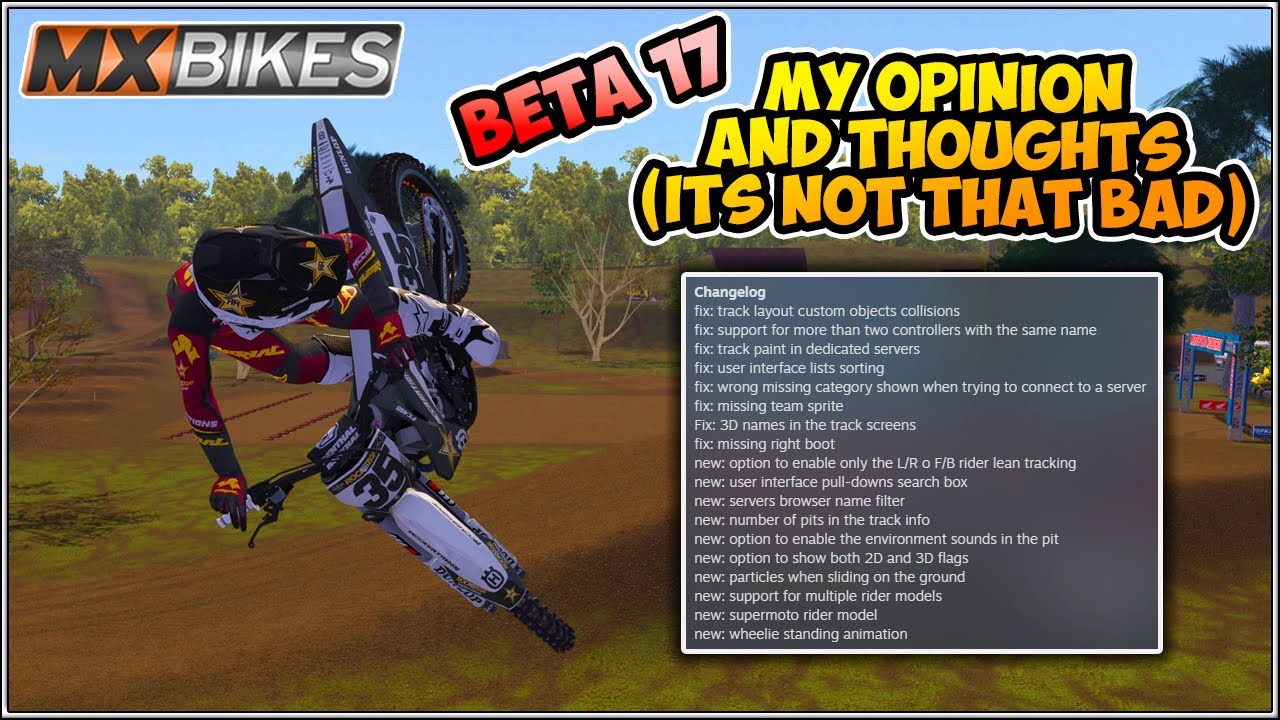 MY Opinion Of The MX Bikes Beta 17 Update!