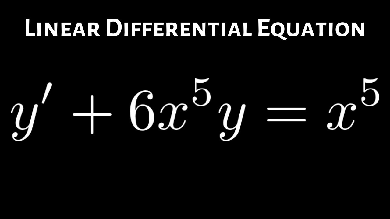 Linear Differential Equation y' + 6x^5y = x^5