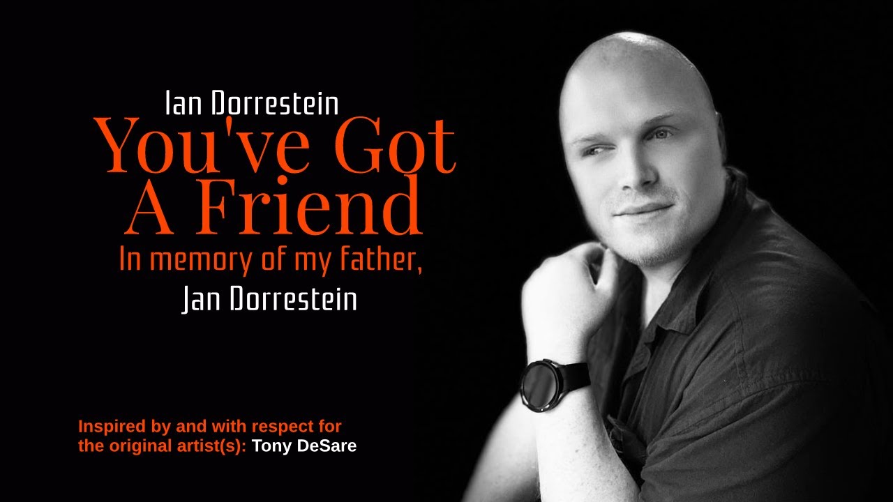 You've Got A Friend  - Ian Dorrestein
