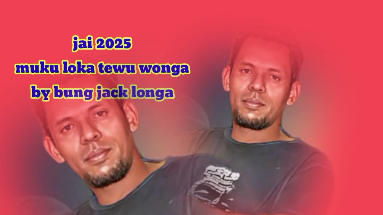 Jai terbaru 2025 muku loka tewu wonga#BungJacklonga#