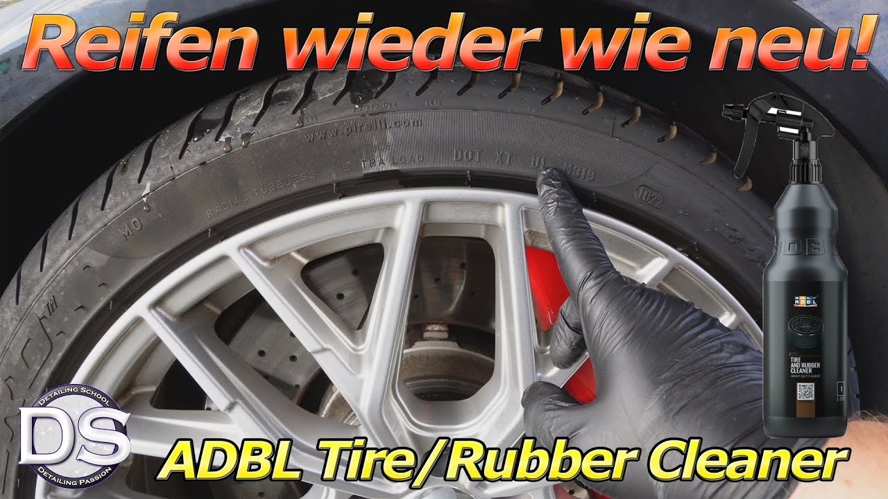 Fleckige Reifen wieder im neuwertigem Zustand! ADBL Tire and Rubber Cleaner im Test - Anleitung