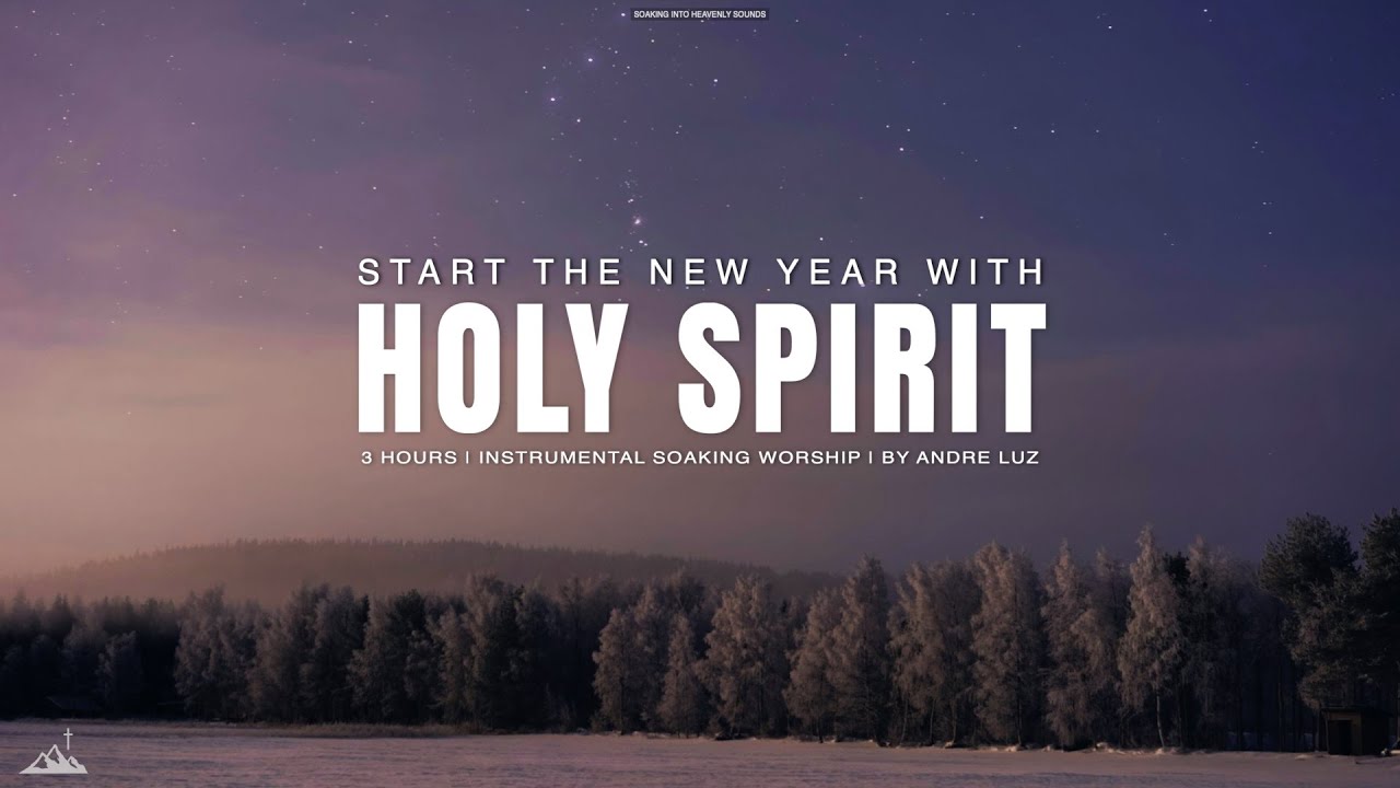 START THE NEW YEAR WITH HOLY SPIRIT // INSTRUMENTAL SOAKING WORSHIP WITH SCRIPTURES // PIANO + PAD