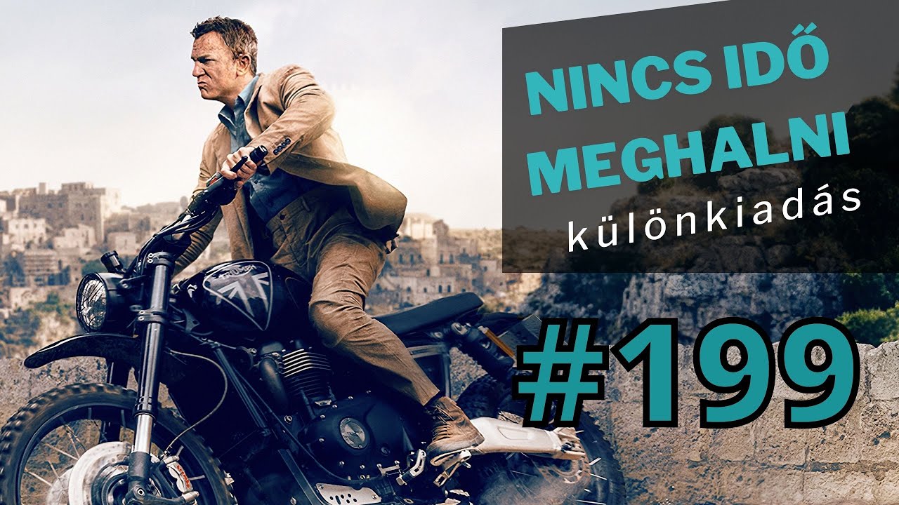 199. adás: A James Bond-filmek #7 - Nincs idő meghalni (vendég: BlackSheep, Szöllőskei Gábor)
