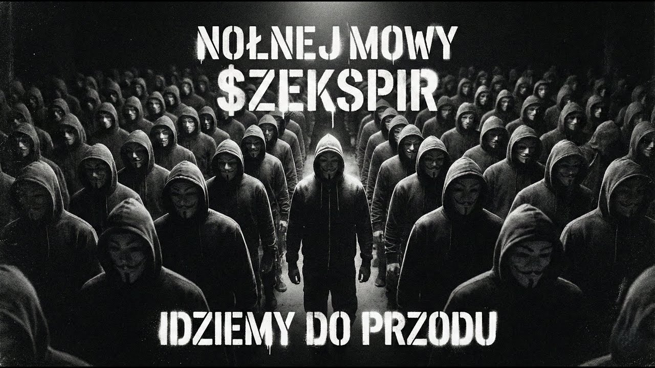 NOŁNEJMOWY $ZEKSPIR - Idziemy do przodu (Official Video)