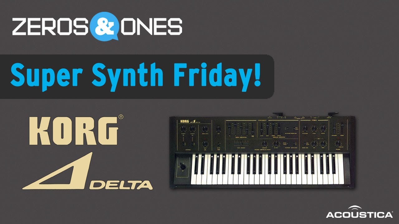 Super Synth Friday - Korg Delta